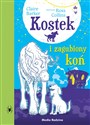 Kostek i zagubiony koń - Claire Barker