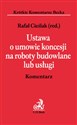 Ustawa o umowie koncesji na roboty budowlane lub usługi Komentarz pl online bookstore