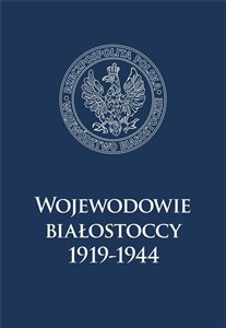 Wojewodowie białostoccy 1919-1944 Polish bookstore