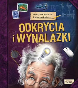 Pamiętnik Naukowy Profesora Geniusza Odkrycia i wynalazki Polish Books Canada