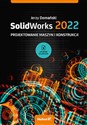 SolidWorks 2022 Projektowanie maszyn i konstrukcji - Jerzy Domański