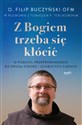 Z Bogiem trzeba się kłócić O pomocy, przeprowadzaniu na drugą stronę i osobistych cudach in polish