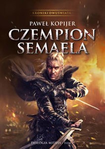 Kroniki Dwuświata Czempion Semaela Trylogia Mitrys Tom 2 online polish bookstore