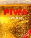 Piwa świata Ponad 350 marek klasycznego piwa ciemnego, jasnego i porteru - Polish Bookstore USA