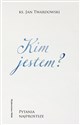 Kim jestem? Pytania najprostsze - Polish Bookstore USA