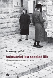 Najtrudniej jest spotkać Lilit  - Polish Bookstore USA