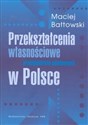 Przekształcenia własnościowe przedsiębiorstw państwowych w Polsce 