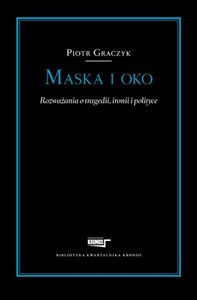 Maska i oko Rozważania o tragedii ironii i pol in polish