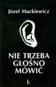 Nie trzeba głośno mówić  