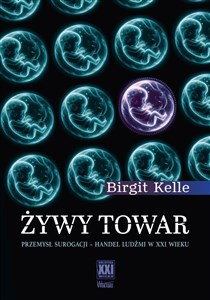 Żywy towar Przemysł surogacji – handel ludźmi w XXI wieku polish usa