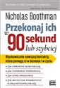 Przekonaj ich w 90 sekund lub szybciej - Nicholas Boothman