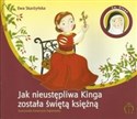 Jak nieustępliwa Kinga została świętą księżną Św. Kinga (1234-1292) - Polish Bookstore USA