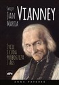 Święty Jan Maria Vianney Życie i cuda proboszcza z Ars - Anna Maria Paterek