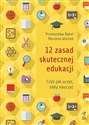 12 zasad skutecznej edukacji czyli jak uczyć żeby nauczyć Polish bookstore