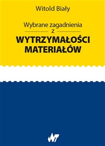 Wybrane zagadnienia z wytrzymałości materiałów books in polish