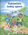 Takimisie lubią sport  