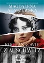 Kochankowie z Auschwitz Wielkie Litery - Magdalena Adaszewska