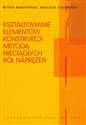 Kształtowanie elementów konstrukcji metodą nieciągłych pól naprężeń polish usa