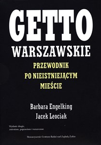 Getto warszawskie Przewodnik po nieistniejącym mieście chicago polish bookstore