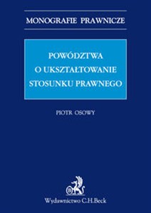 Powództwa o ukształtowanie stosunku prawnego 