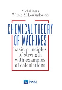 Chemical Theory of Machines basic principles of strength with examples od calculations  