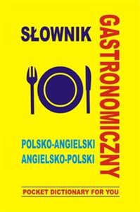 Słownik gastronomiczny polsko angielski angielsko polski POCKET DICTIONARY FOR YOU  