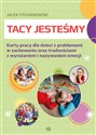 Tacy jesteśmy. Karty pracy dla dzieci z problemami w zachowaniu oraz trudnościami z wyrażaniem i nazywaniem emocji  