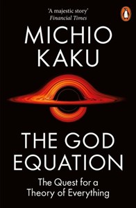 The God Equation The Quest for a Theory of Everything in polish