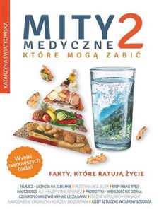 Mity medyczne, które mogą zabić 2 Fakty, które ratują życie.  