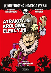 Atrakcyjni królowie elekcyjni. Horrrendalna historia Polski Bookshop