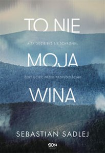 To nie moja wina Wielkie Litery Canada Bookstore