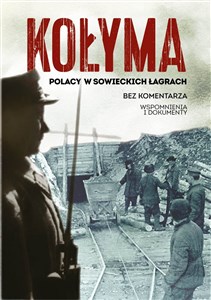 Kołyma Polacy w sowieckich łagrach polish books in canada