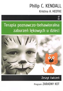 Terapia poznawczo-behawioralna zaburzeń lękowych u dzieci Program Zaradny Kot. Zeszyt ćwiczeń online polish bookstore
