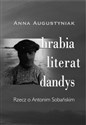 Hrabia Literat Dandys Rzecz o Antonim Sobańskim bookstore