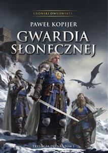 Kroniki Dwuświata Gwardia Słonecznej Trylogia Deina Tom 1 polish usa