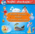 Brzydkie kaczątko Pinokio O rybaku i złotej rybce bajki-słuchajki - 