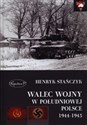Walec wojny w południowej Polsce 1944-1945 buy polish books in Usa