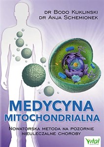 Medycyna mitochondrialna Nowatorska metoda na pozornie nieuleczalne choroby pl online bookstore