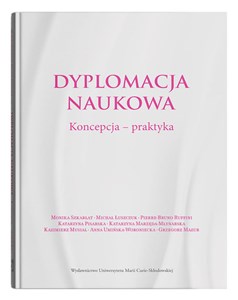 Dyplomacja naukowa Koncepcja - praktyka Polish Books Canada