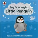 Say Goodnight, Little Penguin   