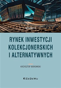 Rynek inwestycji kolekcjonerskich i alternatywnych   