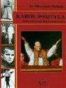 Karol Wojtyła Dorastanie do papiestwa  