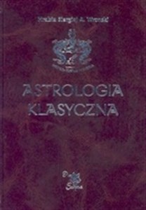 Astrologia klasyczna t.1  