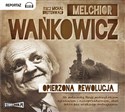 [Audiobook] Opierzona rewolucja - Melchior Wańkowicz