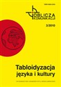 Tabloidyzacja języka i kultury Oblicza komunikacji 3/2010 polish usa