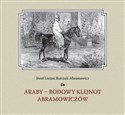 Araby - rodowy klejnot Abramowiczów - Polish Bookstore USA