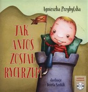 Jak Antoś został rycerzem + CD 