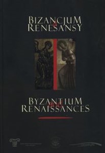 Bizancjum a renesansy Byzantium and Renessances Polish Books Canada