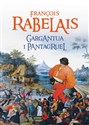 Gargantua i Pantagruel Gargantua i Pantagruel - Francois Rabelais polish books in canada