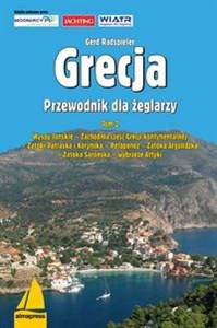 Grecja Przewodnik dla żeglarzy Wyspy Jońskie, Zachodnia część Grecji kontynentalnej, Zatoki Patraska i Koryncka, Peloponez, Zatoka  